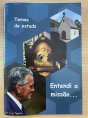 Temas de Estudo, Entendi a Missão